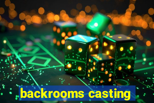 backrooms casting